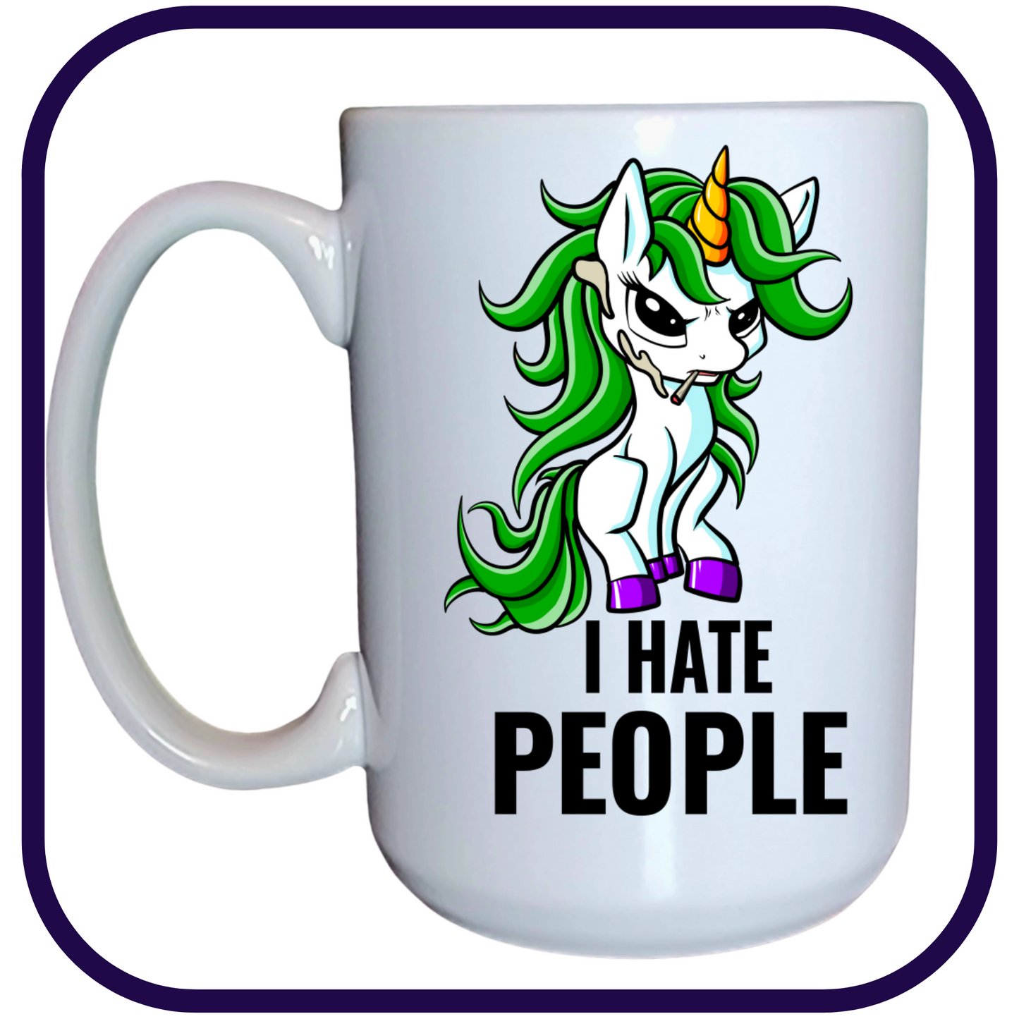 I Hate People Cannabis Smoking Unicorn - 15oz Ceramic Mug