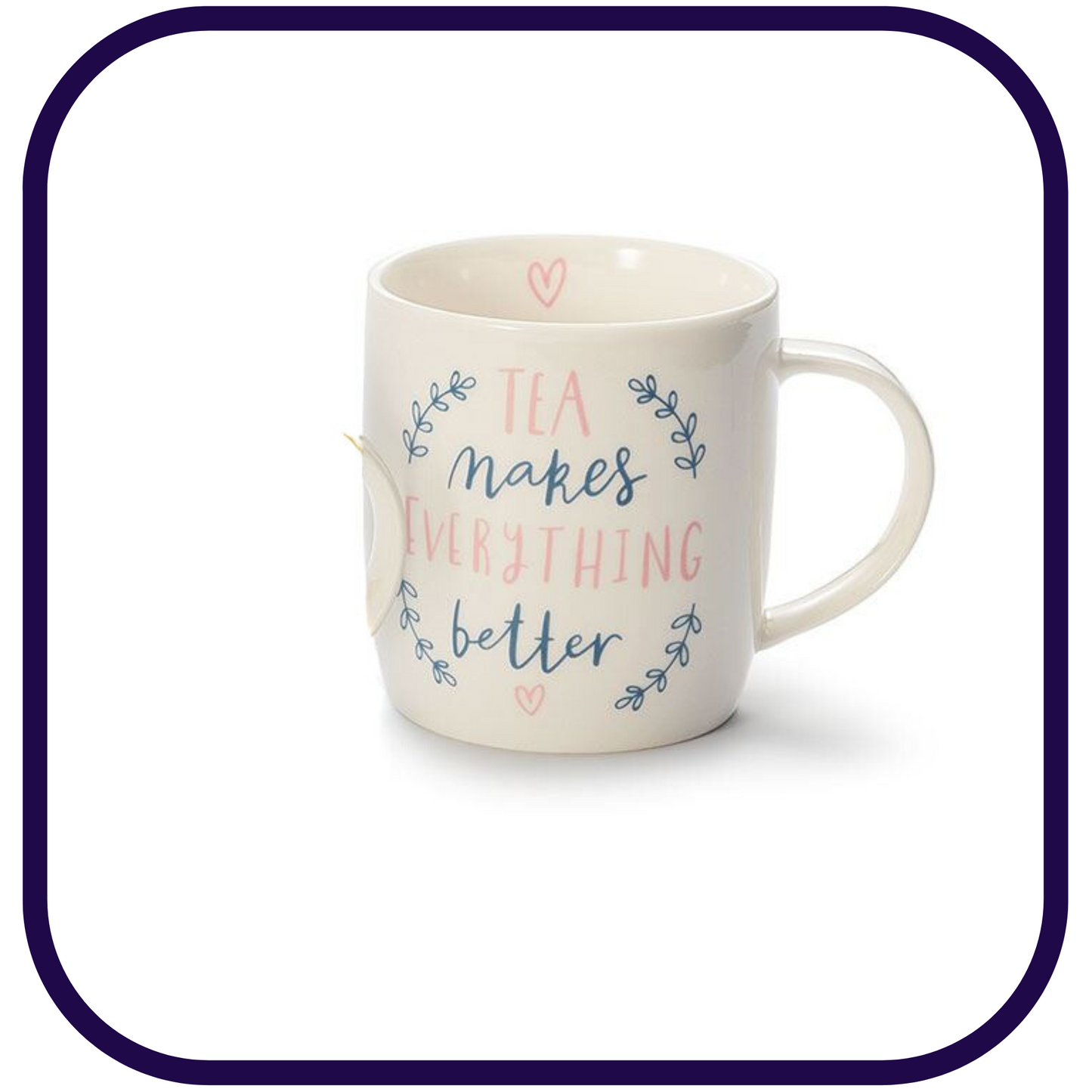 Tea Makes Everything Better - 11oz Bone China Mug