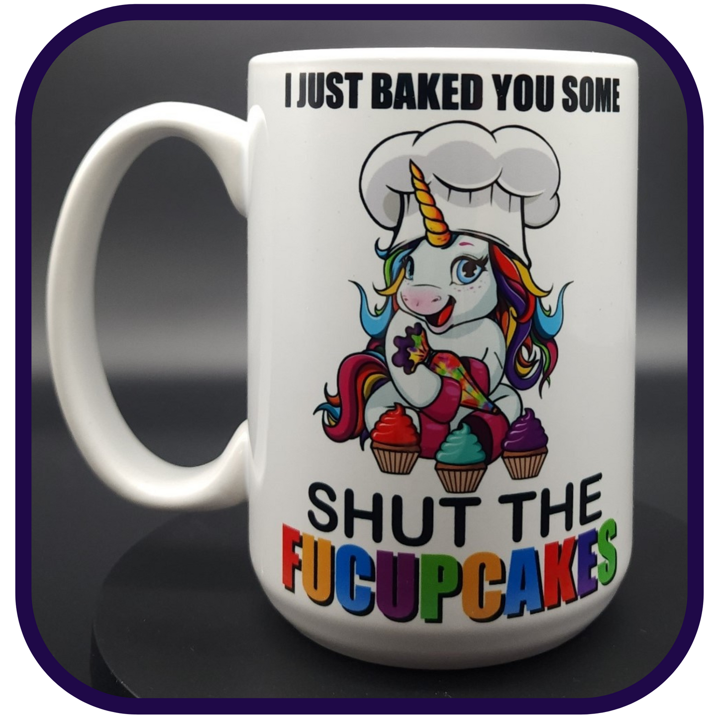 Shut the Fucupcakes Unicorn - 15oz Ceramic Coffee Mug