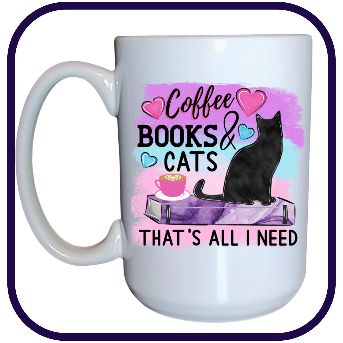 Coffee Books & Cats - 15oz Ceramic Coffee Mug