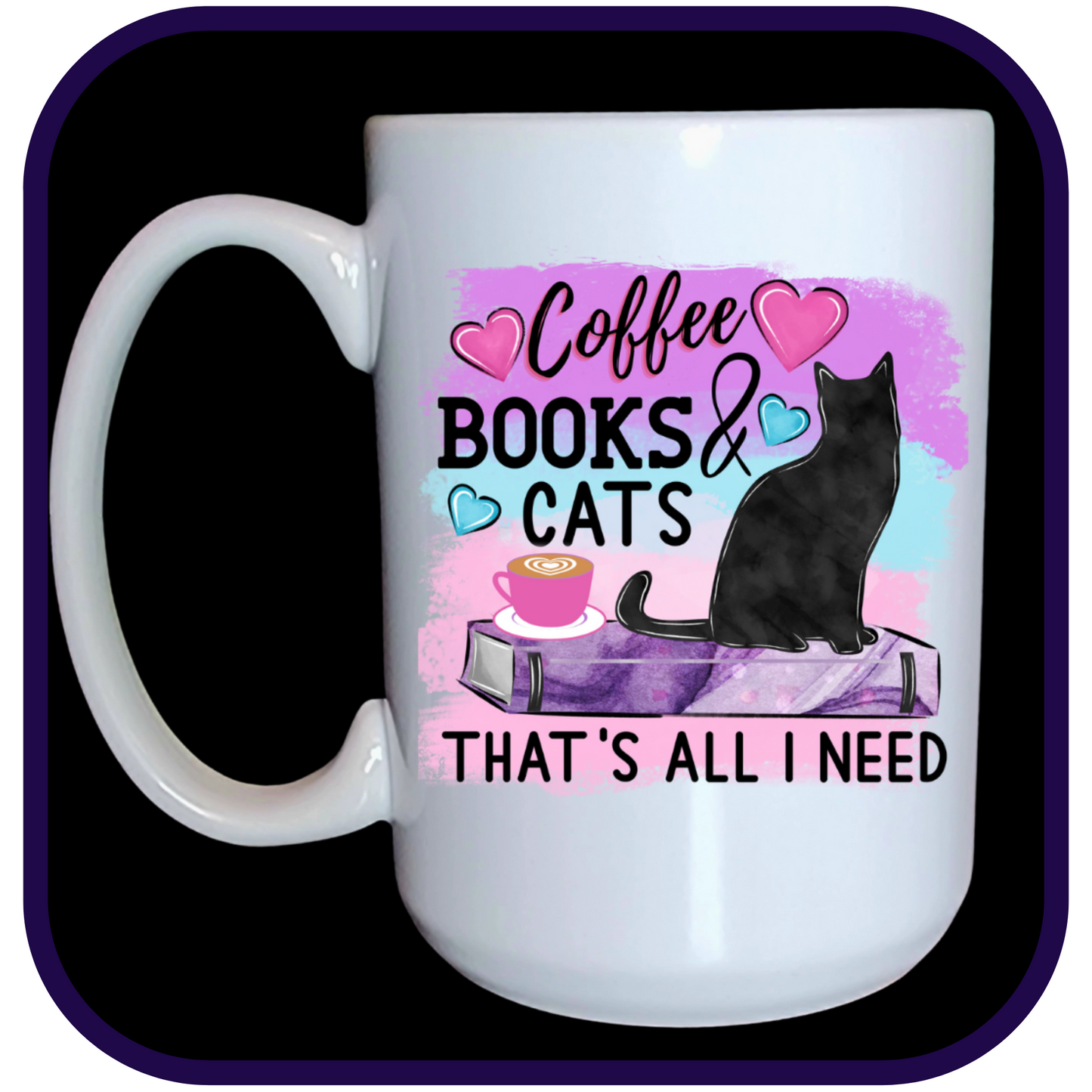 Coffee Books & Cats - 15oz Ceramic Coffee Mug