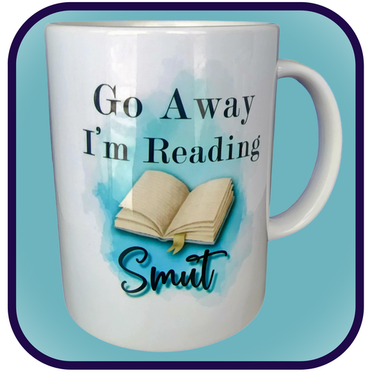 Go Away I'm  Reading Smut - 15oz Ceramic Coffee Mug